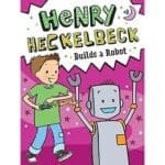 Henry Heckelbeck Builds a Robot (Henry Heckelbeck Bk 8)
