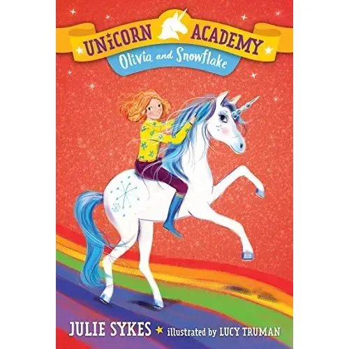 787.Jpg Olivia And Snowflake (Unicorn Academy Bk 6) - Image 1